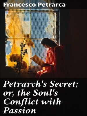 cover image of Petrarch's Secret; or, the Soul's Conflict with Passion
